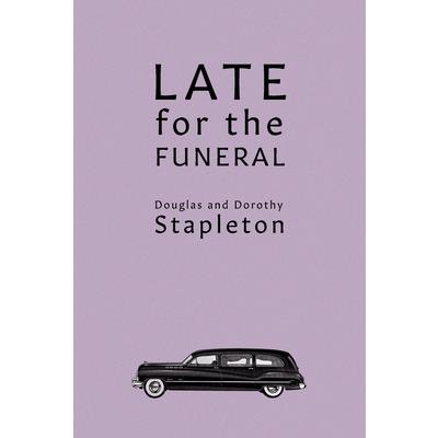 Late for the Funeral