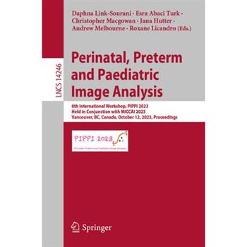 Perinatal, Preterm and Paediatric Image Analysis