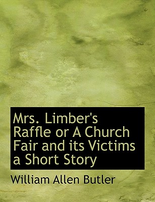 Mrs. Limber’s Raffle or a Church Fair and Its Victims a Short Story
