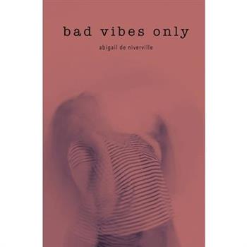Bad Vibes Only