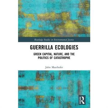 Guerrilla Ecologies