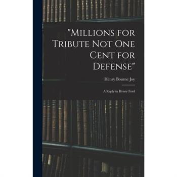 "Millions for Tribute not one Cent for Defense"