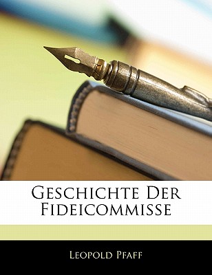 Geschichte Der Fideicommisse