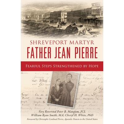 Shreveport Martyr Father Jean Pierre Shreveport Martyr Father Jean Pierre