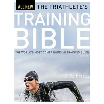 The Triathlete`s Training Bible