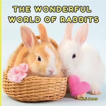 The Wonderful World of Rabbits