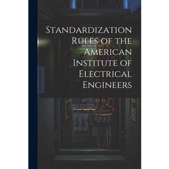 Standardization Rules of the American Institute of Electrical Engineers