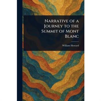 Narrative of a Journey to the Summit of Mont Blanc