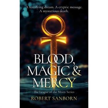 Blood, Magic & Mercy