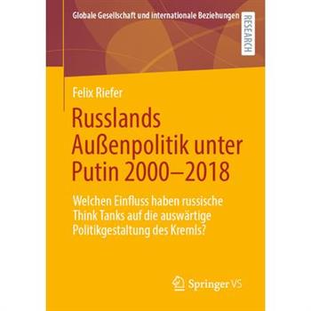 Russlands Au?enpolitik Unter Putin 2000-2018