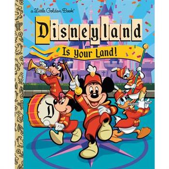Disneyland Is Your Land!
