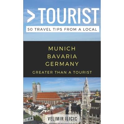 Greater Than a Tourist- Munich Germany
