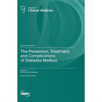 The Prevention, Treatment, and Complications of Diabetes Mellitus