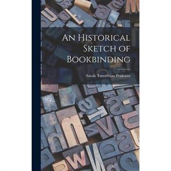 An Historical Sketch of Bookbinding