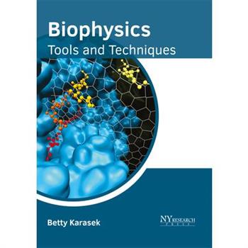 Biophysics: Tools and Techniques