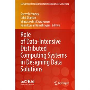 Role of Data-Intensive Distributed Computing Systems in Designing Data Solutions
