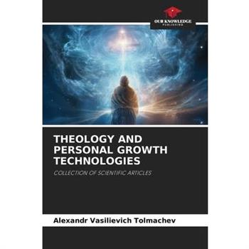 Theology and Personal Growth Technologies