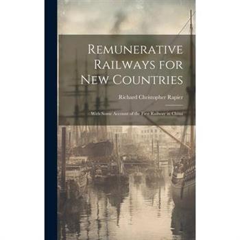 Remunerative Railways for New Countries