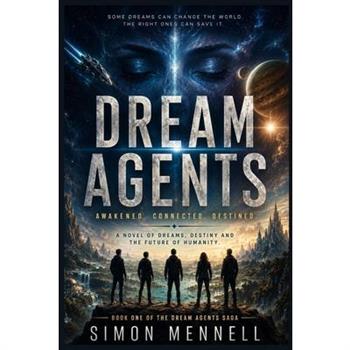 Dream Agents - The Intergalactic Awakening