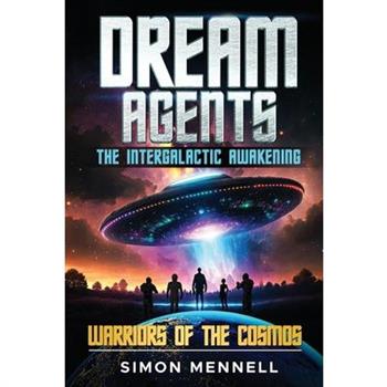 Dream Agents - The Intergalactic Awakening