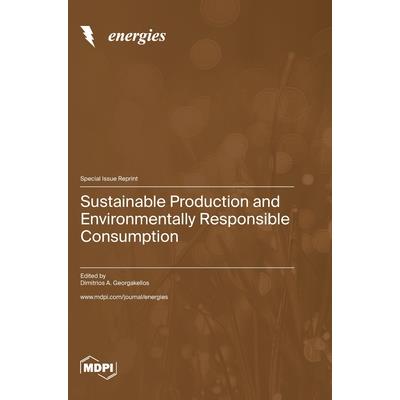 Sustainable Production and Environmentally Responsible Consumption