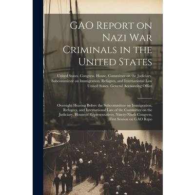 GAO Report on Nazi war Criminals in the United States