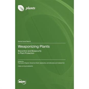Weaponizing Plants