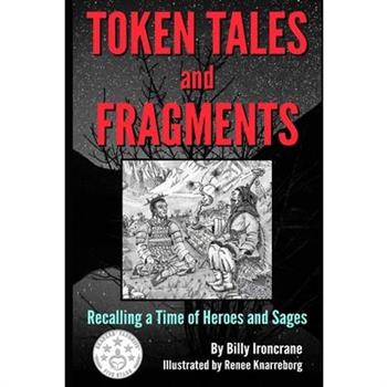 Token Tales and Fragments
