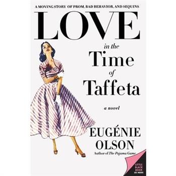 Love in the Time of Taffeta