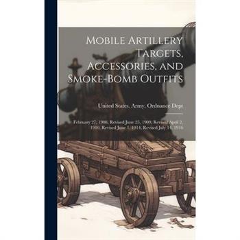 Mobile Artillery Targets, Accessories, and Smoke-Bomb Outfits