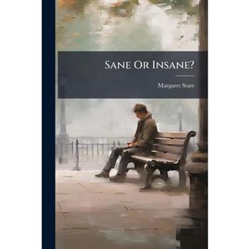 Sane Or Insane?