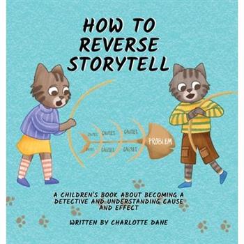 How to Reverse Storytell