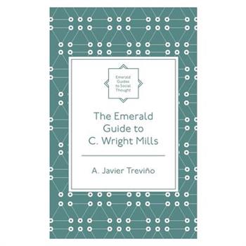 The Emerald Guide to C. Wright Mills