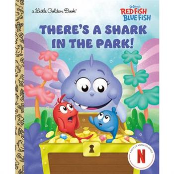 There's a Shark in the Park! (Dr. Seuss's Red Fish, Blue Fish)