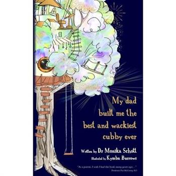 My dad built me the best and wackiest cubby ever