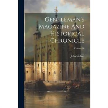 Gentleman's Magazine And Historical Chronicle; Volume 20