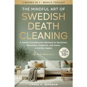 The Mindful Art of Swedish Death Cleaning for Women Over 50