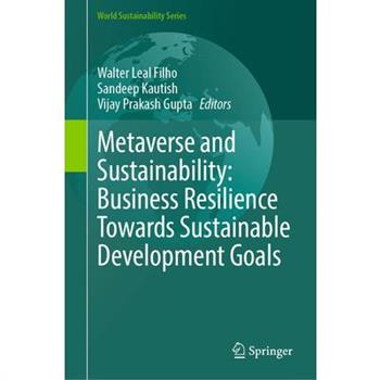 Metaverse and Sustainability: Business Resilience Towards Sustainable Development Goals