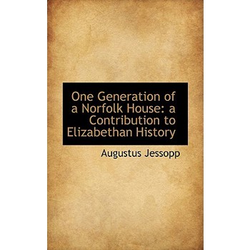 One Generation of a Norfolk House