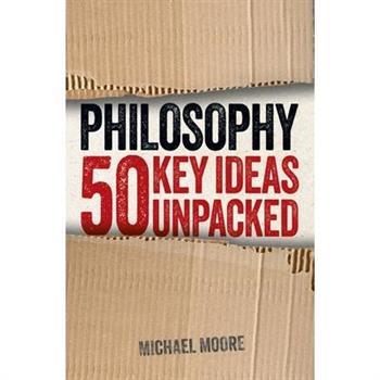 Philosophy: 50 Key Ideas Unpacked