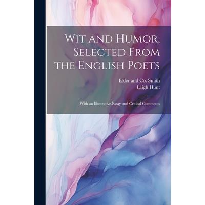 Wit and Humor, Selected From the English Poets