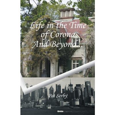 Life in the Time of Corona