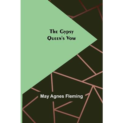 The Gypsy Queen’s Vow
