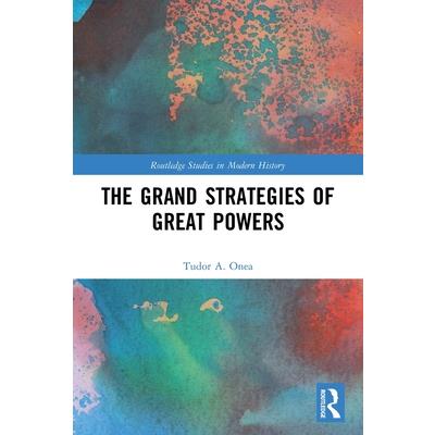 The Grand Strategies of Great Powers