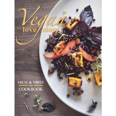 Vegan Love StoryTibits and Hiltl: The Cookbook