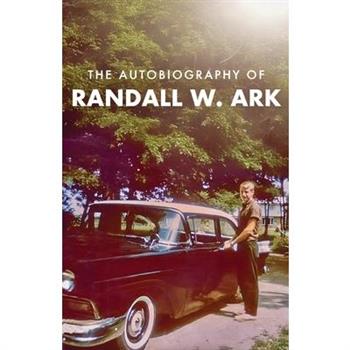 The Autobiography of Randall Ark