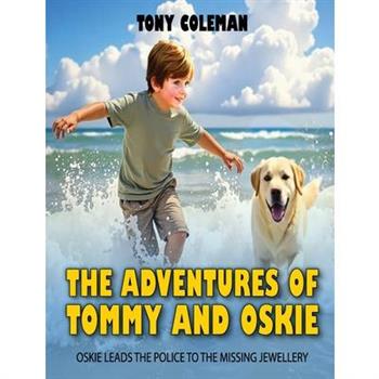 The Adventures of "Tommy and Oskie"