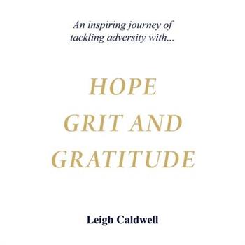 Hope Grit and Gratitude