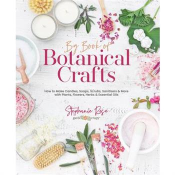 Big Book of Botanical Crafts