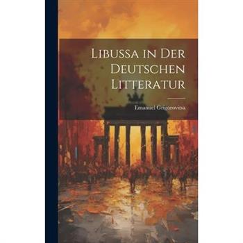 Libussa in der Deutschen Litteratur